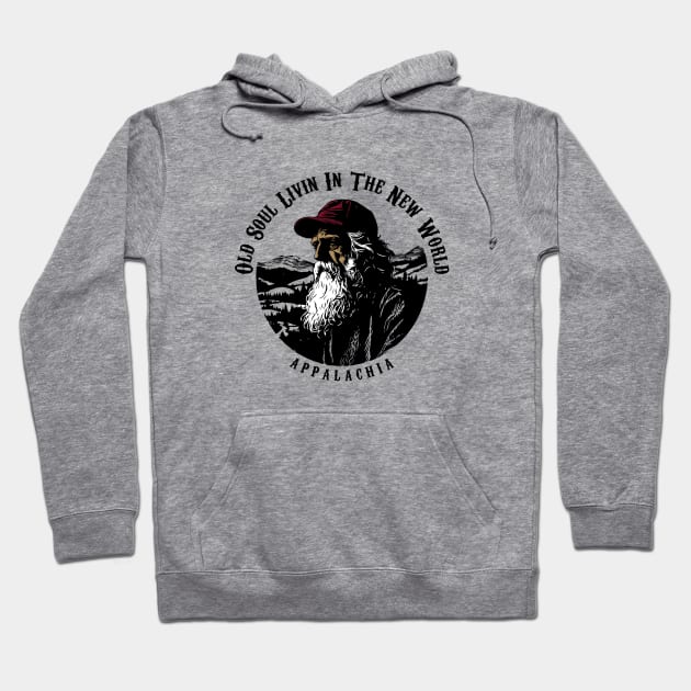 Appalachia Old Soul Living In The New World Hoodie by EverGreene